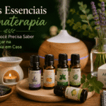 Como Usar Óleos Essenciais em Casa: Guia Completo para Iniciantes na Aromaterapia